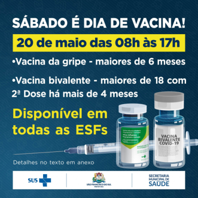 Sábado - 20 de maio - Dia de vacina da gripe e bivalente