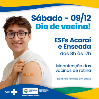 Sábado - 09 de dezembro - Dia de manter as vacinas atualizadas.