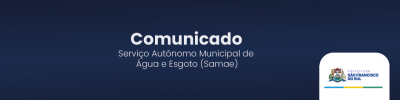 Comunicado: Samae toma providências após reclamações sobre qualidade da água